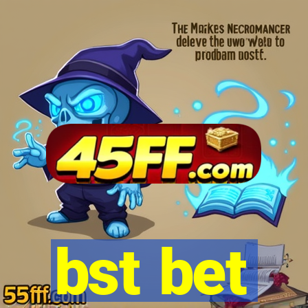 bst bet